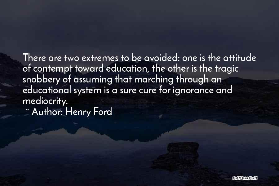 Ignorance And Education Quotes By Henry Ford