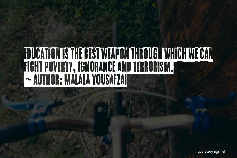 Ignorance And Education Quotes By Malala Yousafzai