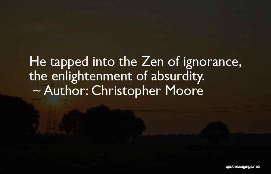 Ignorance And Enlightenment Quotes By Christopher Moore