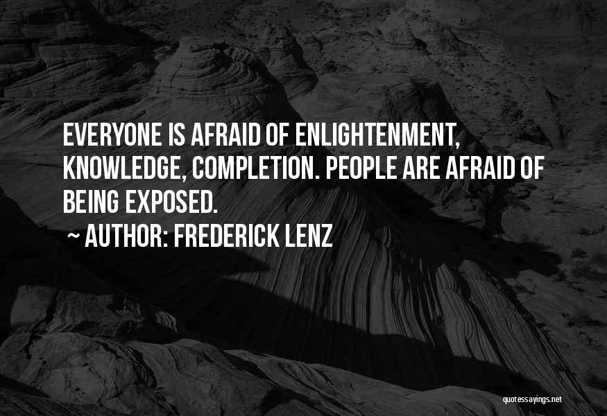 Ignorance And Enlightenment Quotes By Frederick Lenz