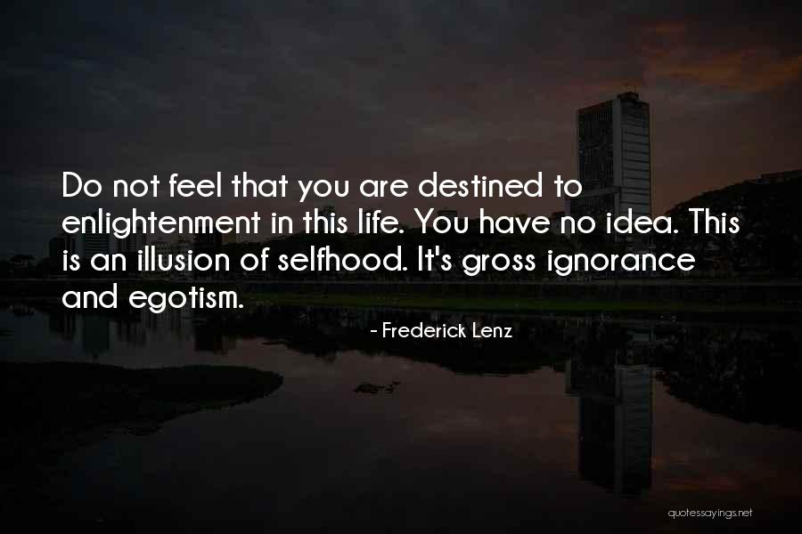 Ignorance And Enlightenment Quotes By Frederick Lenz