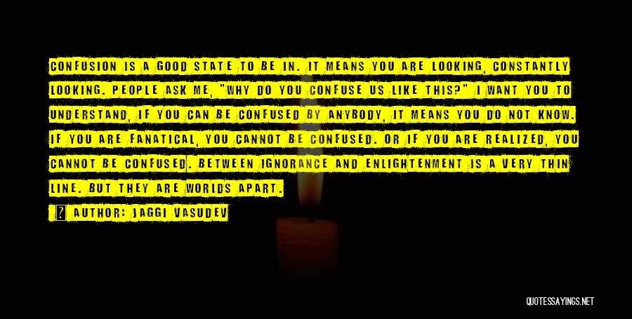 Ignorance And Enlightenment Quotes By Jaggi Vasudev