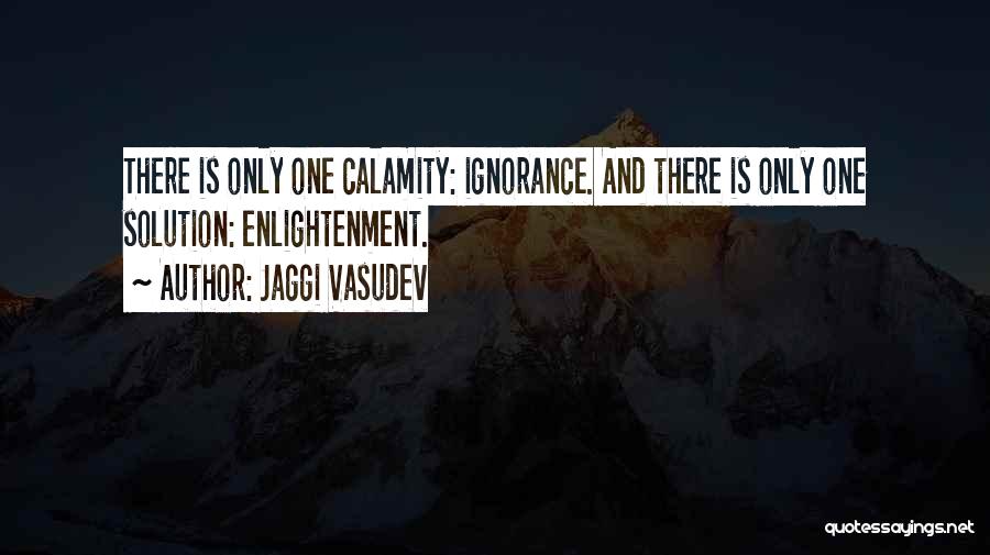 Ignorance And Enlightenment Quotes By Jaggi Vasudev