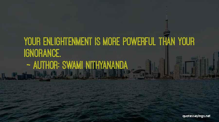 Ignorance And Enlightenment Quotes By Swami Nithyananda