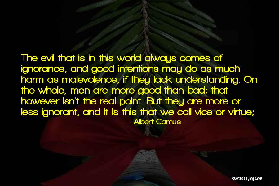 Ignorance And Evil Quotes By Albert Camus Ignorance And Evil Quotes By Albert Camus