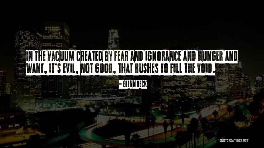 Ignorance And Evil Quotes By Glenn Beck Ignorance And Evil Quotes By Glenn Beck