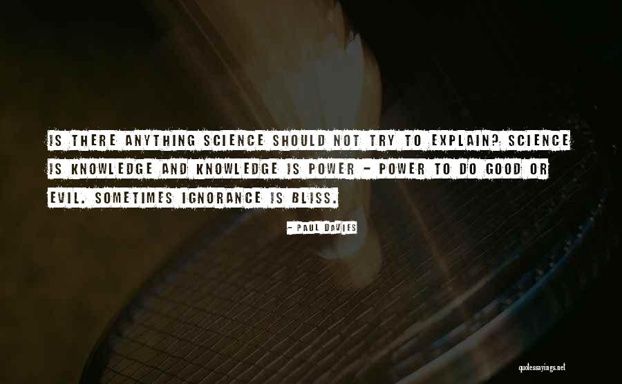 Ignorance And Evil Quotes By Paul Davies Ignorance And Evil Quotes By Paul Davies