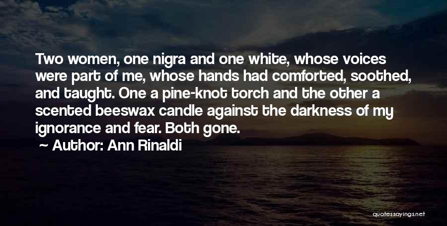 Ignorance And Fear Quotes By Ann Rinaldi