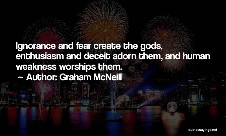 Ignorance And Fear Quotes By Graham McNeill