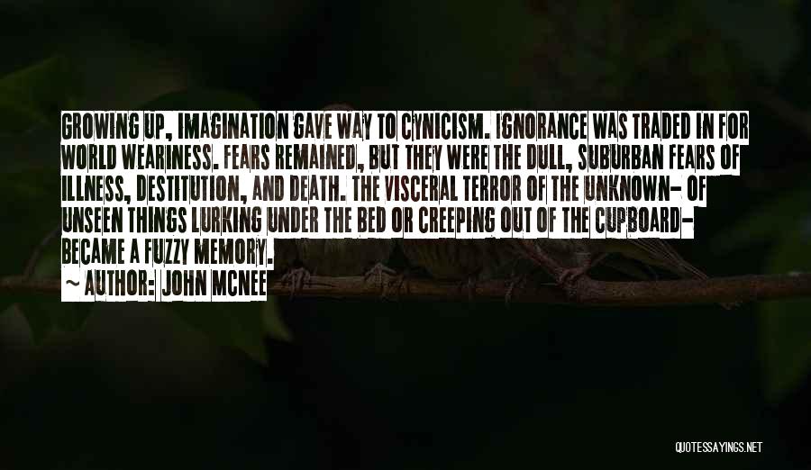 Ignorance And Fear Quotes By John McNee