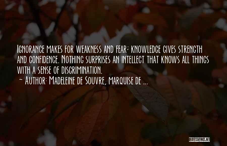 Ignorance And Fear Quotes By Madeleine De Souvre, Marquise De ...