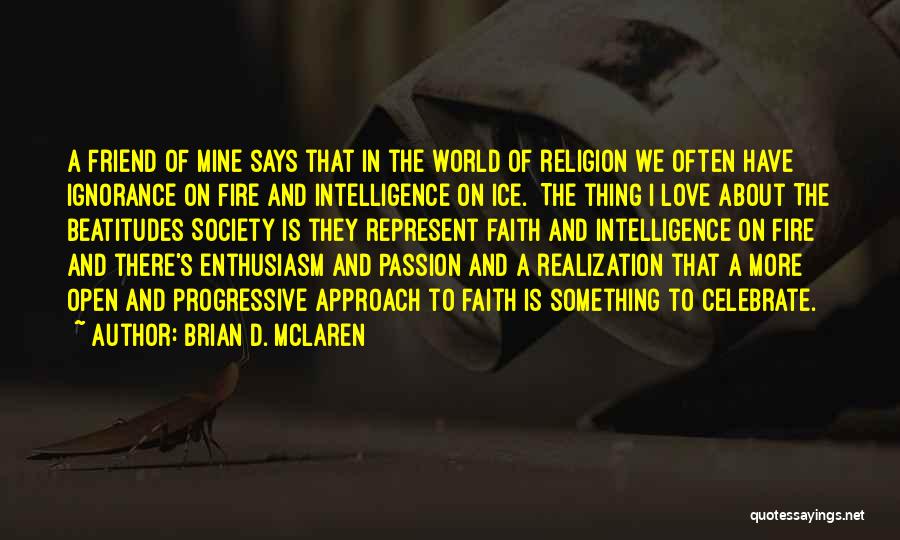 Ignorance And Intelligence Quotes By Brian D. McLaren