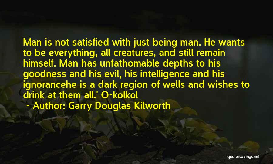 Ignorance And Intelligence Quotes By Garry Douglas Kilworth