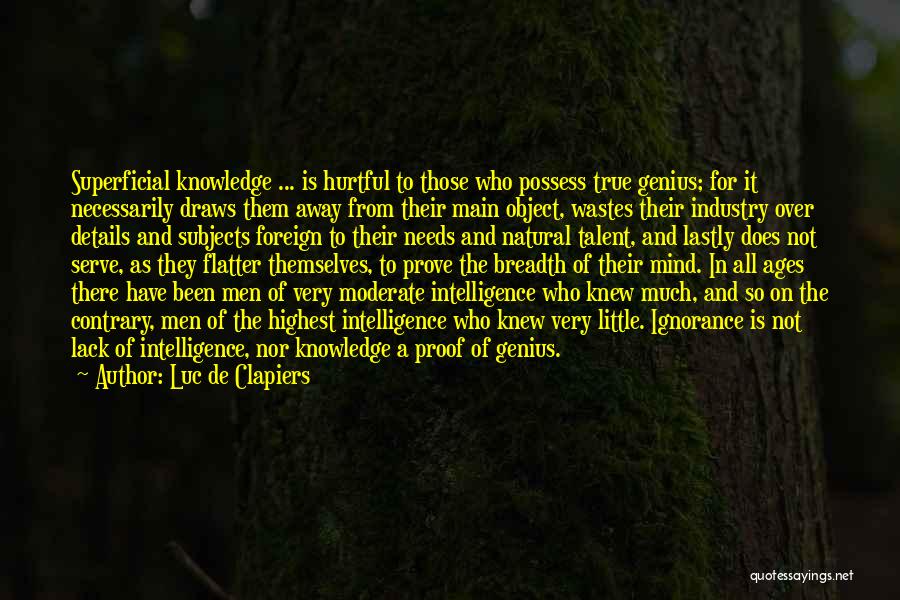 Ignorance And Intelligence Quotes By Luc De Clapiers