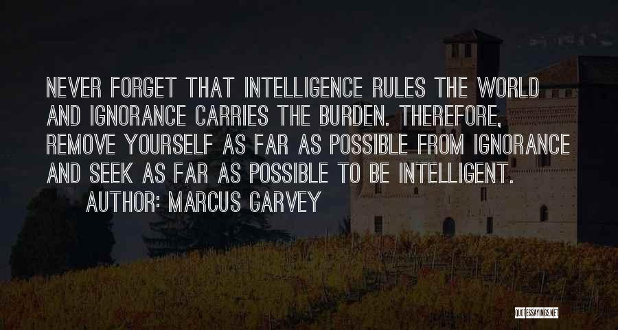 Ignorance And Intelligence Quotes By Marcus Garvey