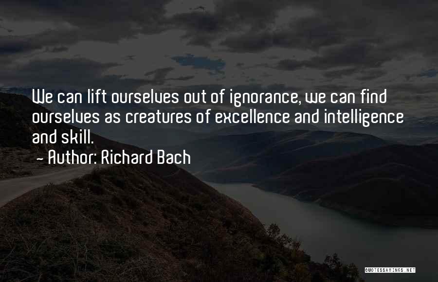Ignorance And Intelligence Quotes By Richard Bach