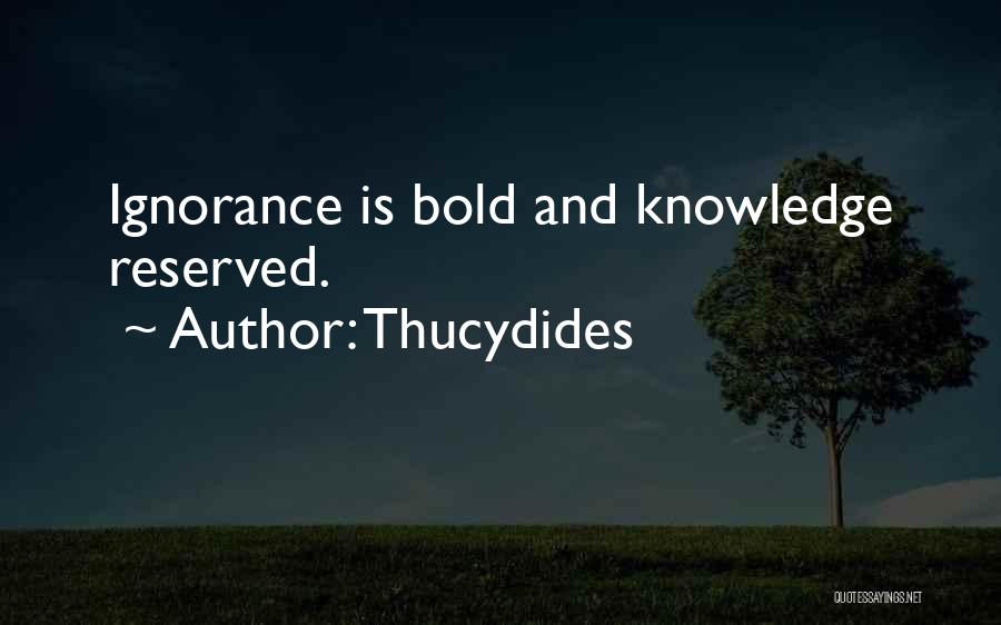 Ignorance And Intelligence Quotes By Thucydides