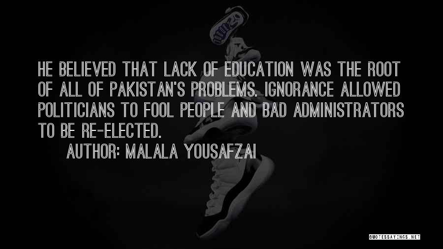 Ignorance And Lack Of Education Quotes By Malala Yousafzai