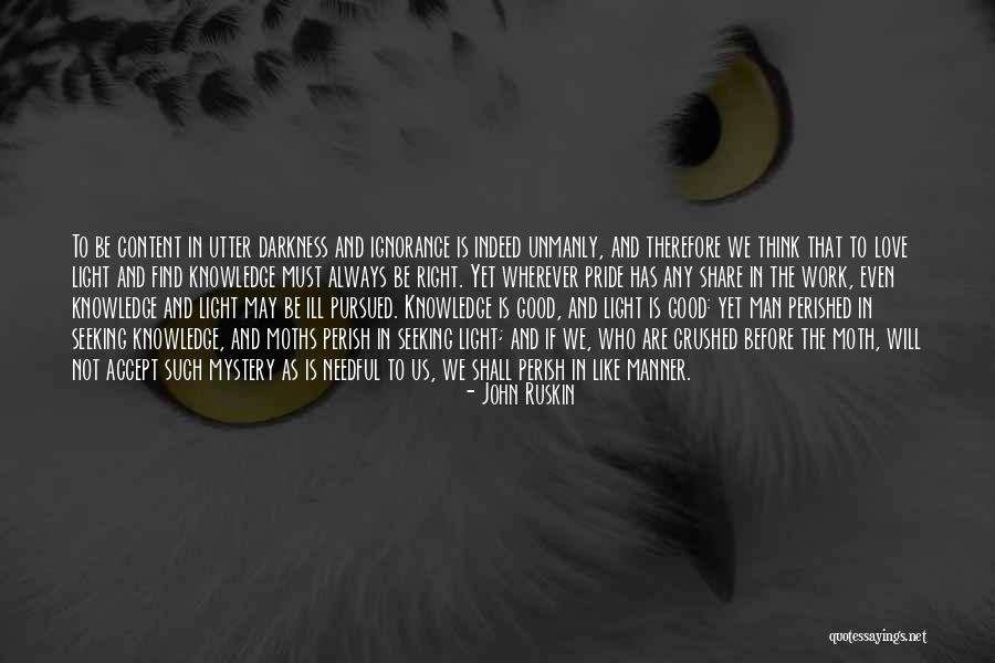 Ignorance And Love Quotes By John Ruskin Ignorance And Love Quotes By John Ruskin