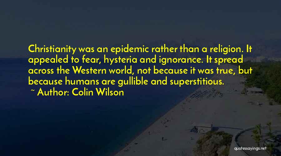 Ignorance And Religion Quotes By Colin Wilson