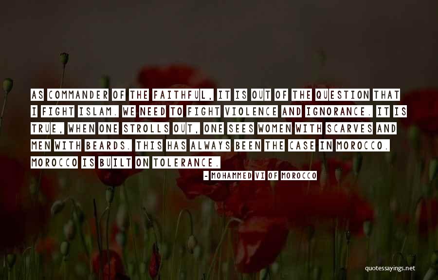 Ignorance And Violence Quotes By Mohammed VI Of Morocco Ignorance And Violence Quotes By Mohammed VI Of Morocco