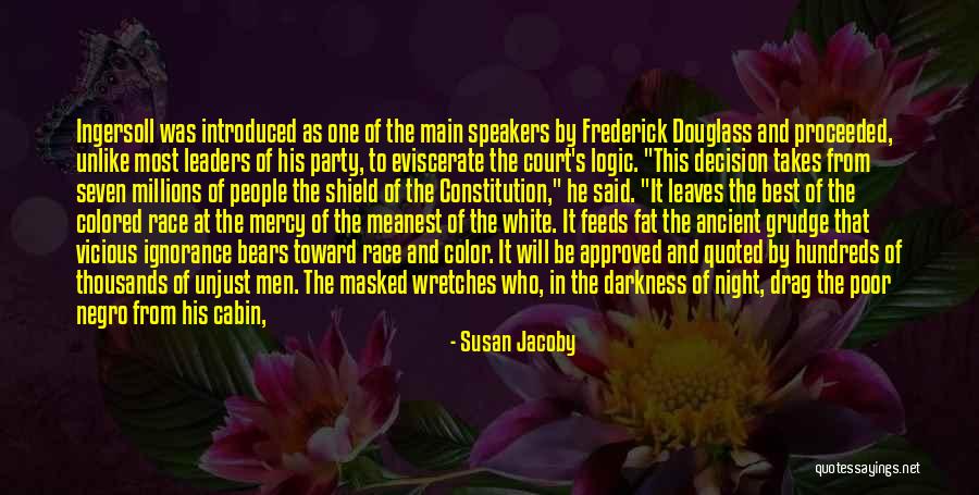 Ignorance And Violence Quotes By Susan Jacoby Ignorance And Violence Quotes By Susan Jacoby