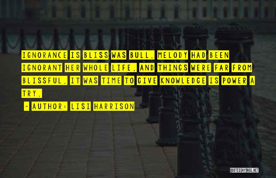 Ignorance Bliss Quotes By Lisi Harrison