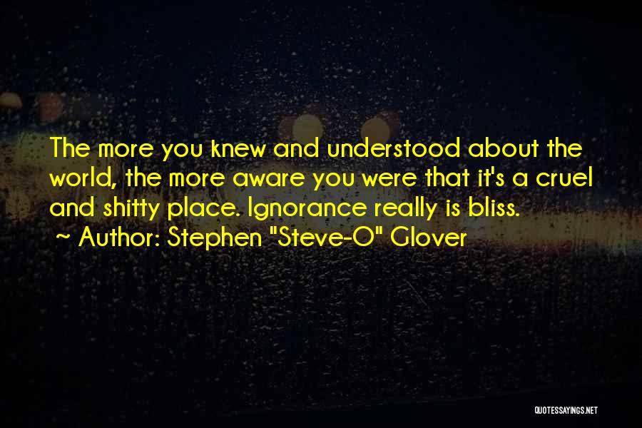 Ignorance Bliss Quotes By Stephen 