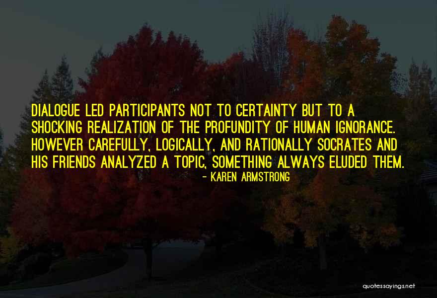 Ignorance Friends Quotes By Karen Armstrong Ignorance Friends Quotes By Karen Armstrong