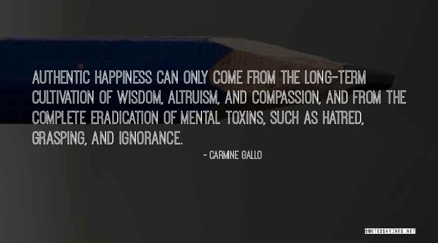Ignorance Happiness Quotes By Carmine Gallo Ignorance Happiness Quotes By Carmine Gallo