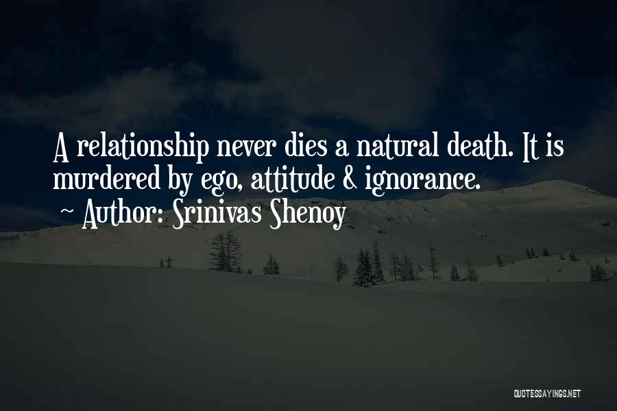 Ignorance In Relationships Quotes By Srinivas Shenoy