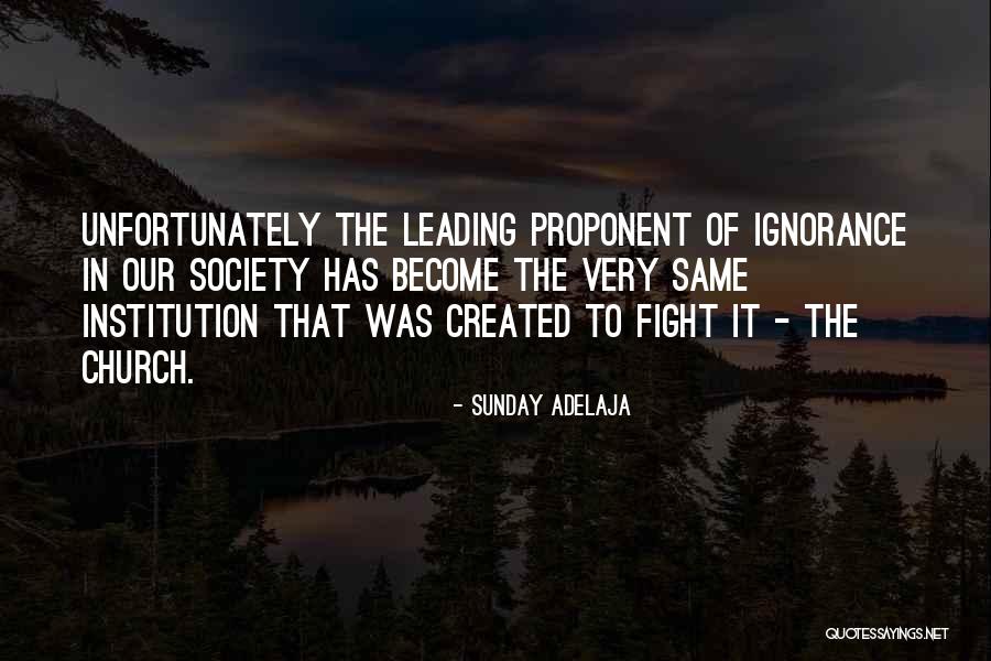Ignorance In Society Quotes By Sunday Adelaja Ignorance In Society Quotes By Sunday Adelaja