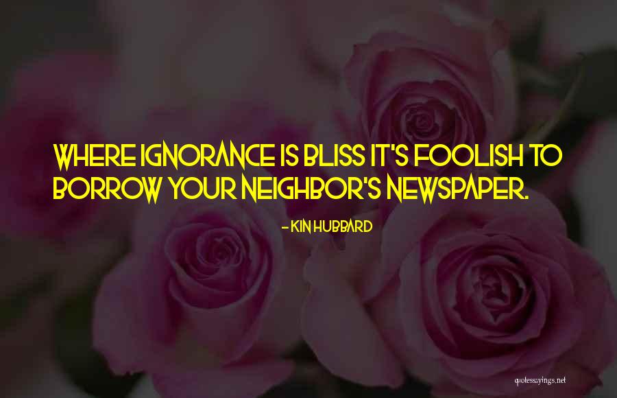 Ignorance Is Bliss Quotes By Kin Hubbard