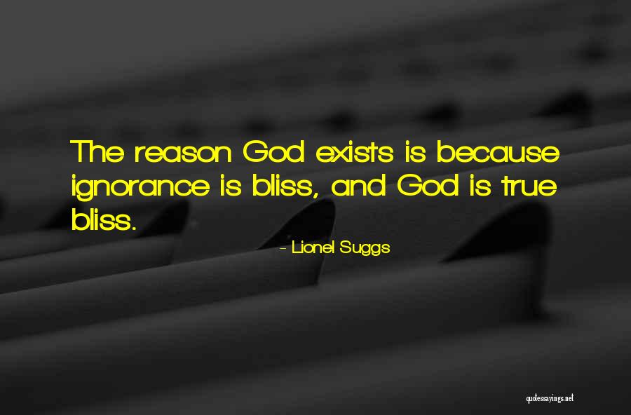 Ignorance Is Bliss Quotes By Lionel Suggs