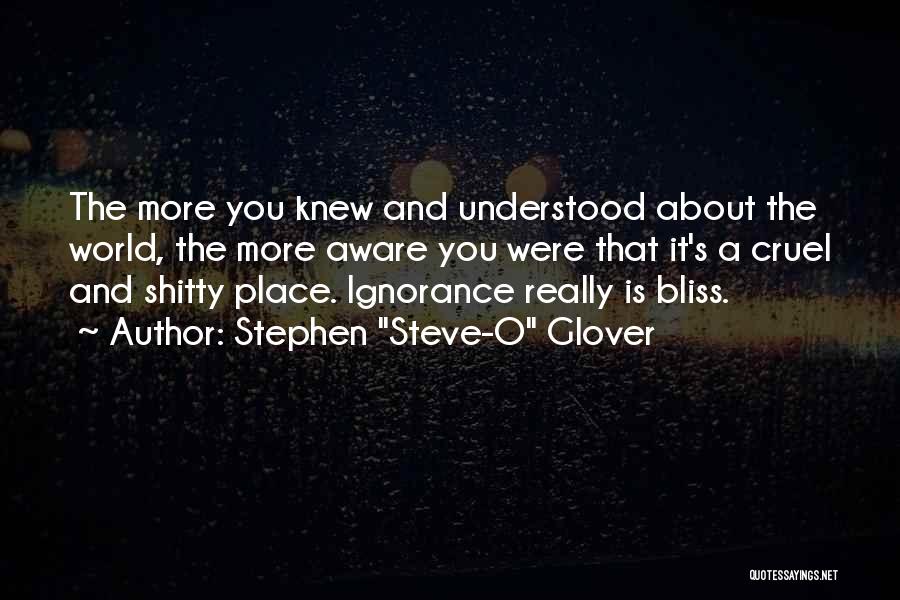 Ignorance Is Bliss Quotes By Stephen 