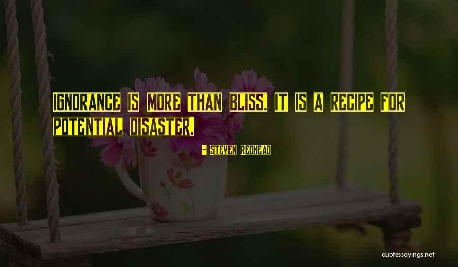 Ignorance Is Bliss Quotes By Steven Redhead