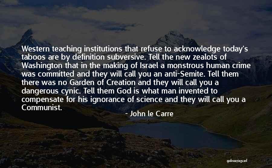Ignorance Is Dangerous Quotes By John Le Carre Ignorance Is Dangerous Quotes By John Le Carre