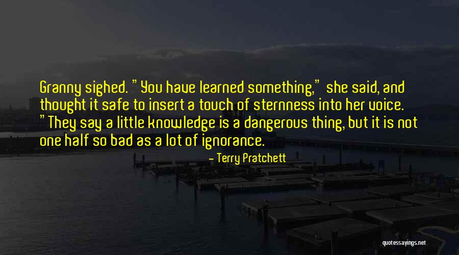 Ignorance Is Dangerous Quotes By Terry Pratchett Ignorance Is Dangerous Quotes By Terry Pratchett