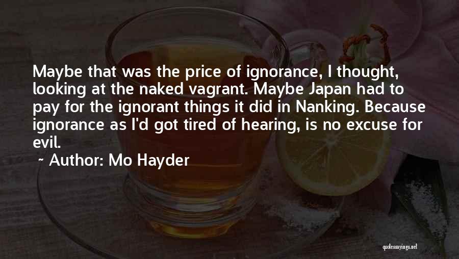 Ignorance Is No Excuse Quotes By Mo Hayder