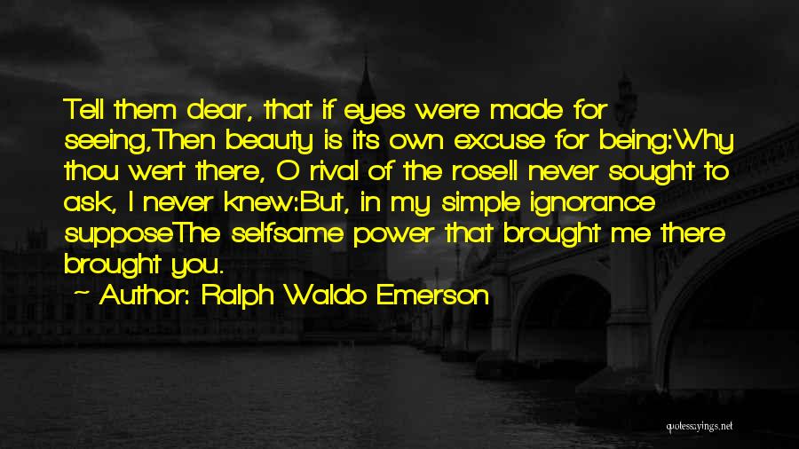 Ignorance Is No Excuse Quotes By Ralph Waldo Emerson