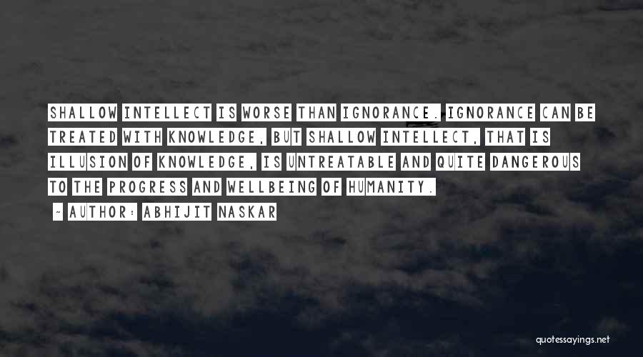 Ignorance Is Stupidity Quotes By Abhijit Naskar