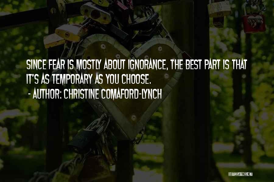 Ignorance Is The Best Quotes By Christine Comaford-Lynch