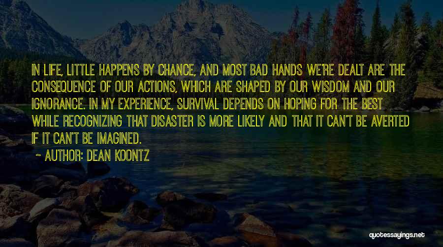 Ignorance Is The Best Quotes By Dean Koontz