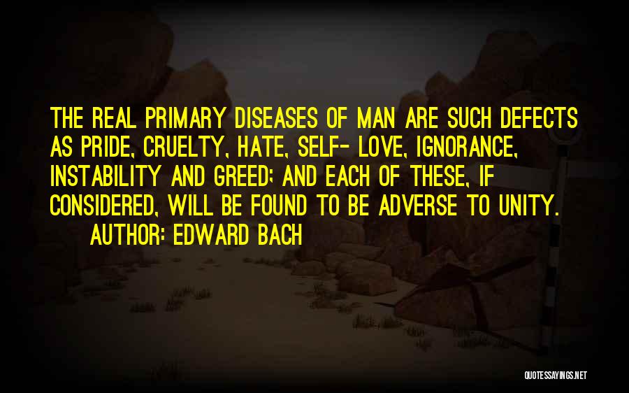 Ignorance Love Quotes By Edward Bach