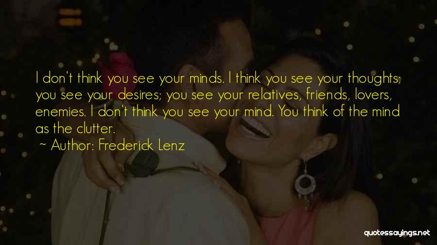 Ignorance Of Friends Quotes By Frederick Lenz