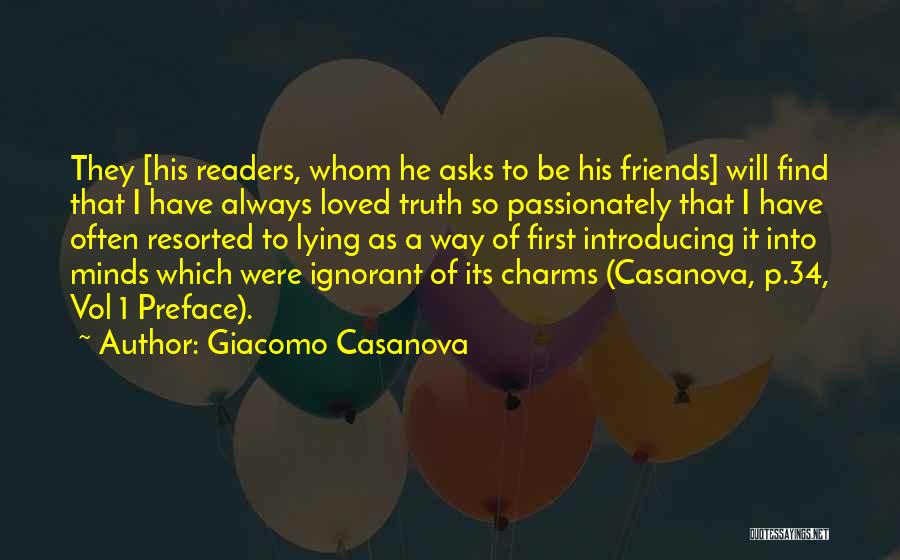 Ignorance Of Friends Quotes By Giacomo Casanova