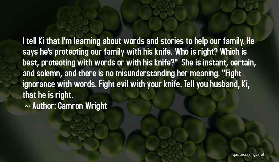 Ignorance Of Husband Quotes By Camron Wright