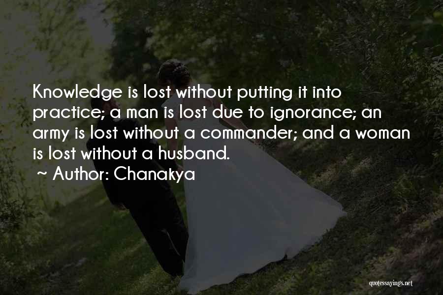 Ignorance Of Husband Quotes By Chanakya