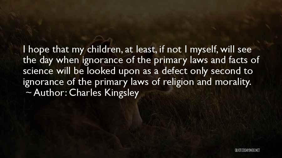 Ignorance Of The Law Quotes By Charles Kingsley