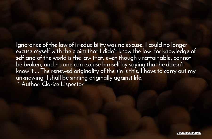 Ignorance Of The Law Quotes By Clarice Lispector